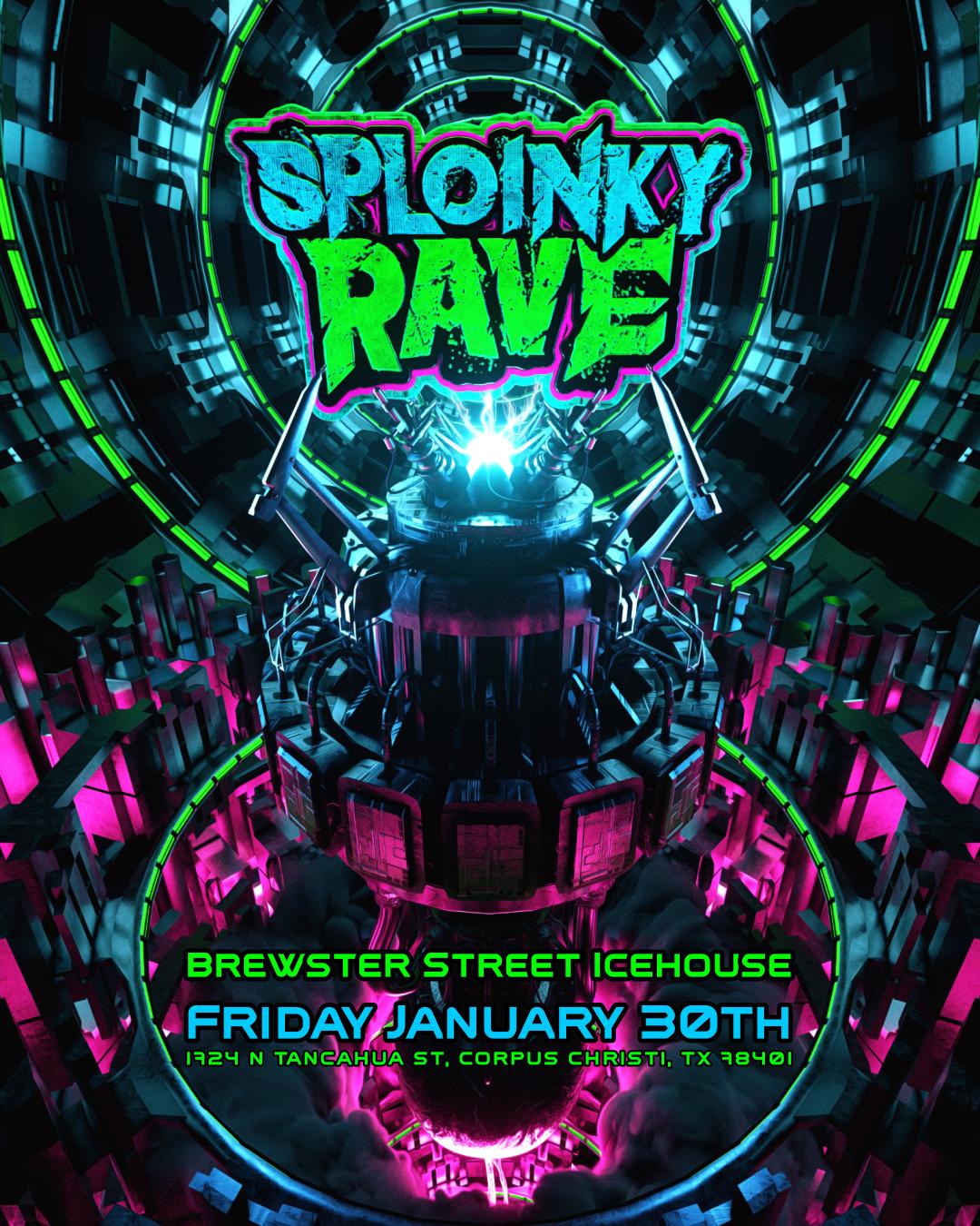 Sploinky Rave: Corpus Christi