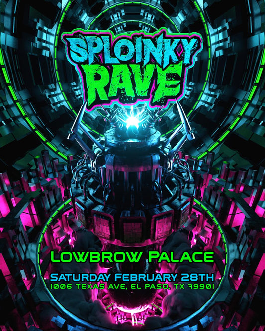 Sploinky Rave: El Paso