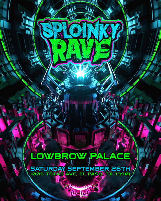 Sploinky Rave: El Paso - General Admission