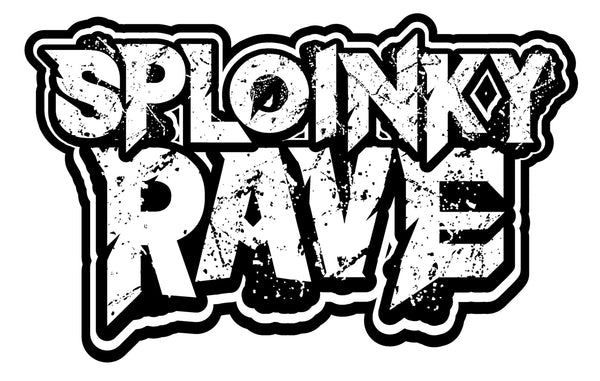 Sploinky Rave